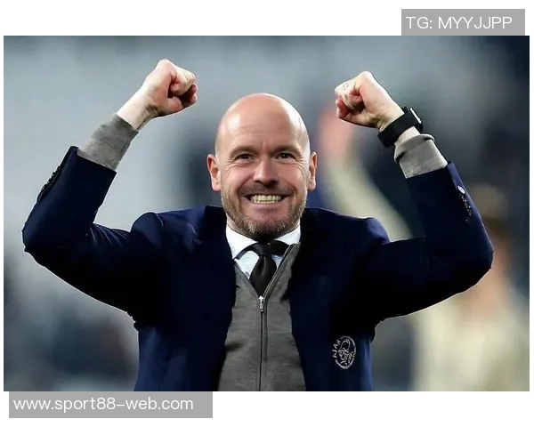 滕哈赫谨慎应对药厂解雇危机不太可能重返阿贾克斯